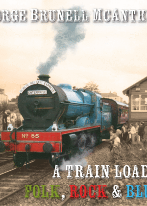 A Train Load Of Folk, Rock & Blues